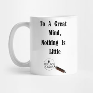 To a Great Mind - Sherlock Mug